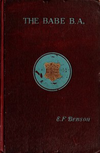 The Babe, B.A. by E. F. Benson