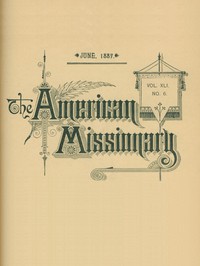 The American Missionary — Volume 41, No. 6, June, 1887 by Various