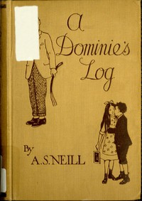 A Dominie's Log by Alexander Sutherland Neill