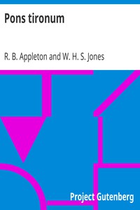 Pons tironum by R. B. Appleton and W. H. S. Jones