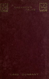 A Dreamer's Tales by Lord Dunsany