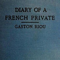 The Diary of a French Private: War-Imprisonment, 1914-1915 by Gaston Riou