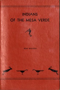 Indians of the Mesa Verde by Don Watson