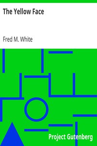 The Yellow Face by Fred M. White