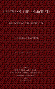 Hartmann, the Anarchist; Or, The Doom of the Great City by E. Douglas Fawcett