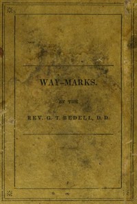 Way-Marks; or, Directions to Persons Commencing a Religious Life by Bedell