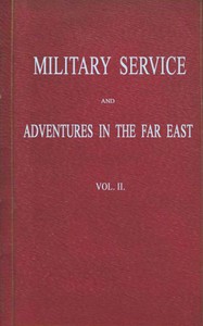 Military Service and Adventures in the Far East: Vol. 2 (of 2) by MacKinnon