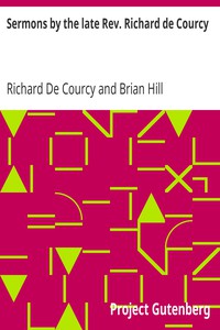 Sermons by the late Rev. Richard de Courcy by Richard De Courcy