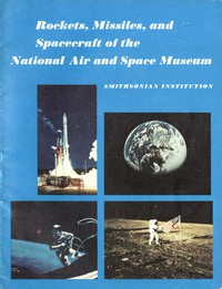 Rockets, Missiles, and Spacecraft of the National Air and Space Museum,