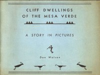 Cliff Dwellings of the Mesa Verde: A Study in Pictures by Don Watson