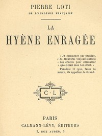 La Hyène Enragée by Pierre Loti