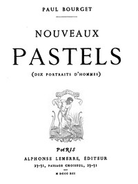 Nouveaux Pastels (Dix portraits d'hommes) by Paul Bourget