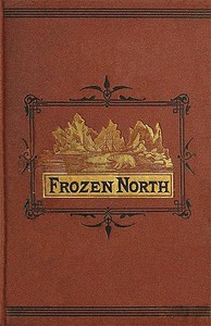 The Frozen North by Richard Mayde