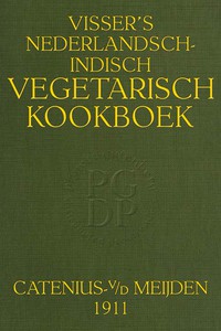 Visser's Nederlandsch-Indisch Vegetarisch Kookboek by Catenius-van der Meijden