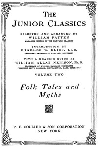 The Junior Classics, Volume 2: Folk Tales and Myths by William Patten