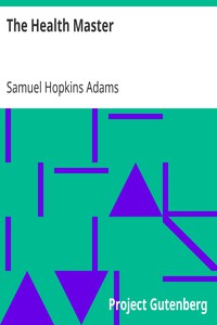 The Health Master by Samuel Hopkins Adams