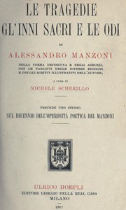 Le tragedie, gl'inni sacri e le odi di Alessandro Manzoni by Alessandro Manzoni