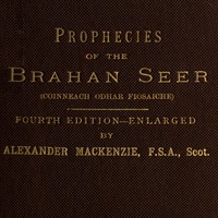 The Prophecies of the Brahan Seer (Coinneach Odhar Fiosaiche) by Coinneach Odhar et al.