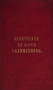 The Essentials of Good Skirmishing by George Gawler