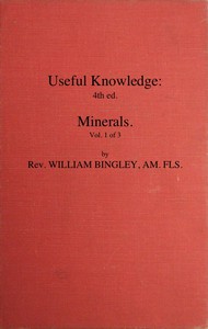 Useful Knowledge: Volume 1. Minerals by William Bingley