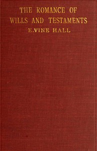 The Romance of Wills and Testaments by Edgar Vine Hall