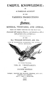 Useful Knowledge: Volume 2. Vegetables by William Bingley