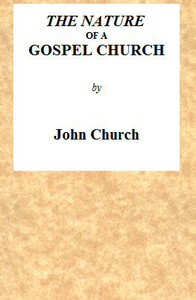 The Nature of a Gospel Church by J. Church