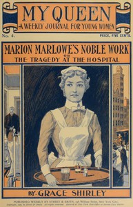 My Queen: A Weekly Journal for Young Women. Issue 4, October 20, 1900 by Sheldon