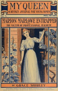 My Queen: A Weekly Journal for Young Women. Issue 5, October 27, 1900 by Sheldon