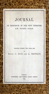 Journal of Residence in the New Hebrides, S.W. Pacific Ocean by Bice and Brittain