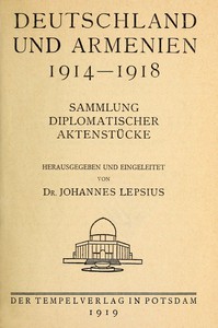 Deutschland und Armenien, 1914-1918: Sammlung diplomatischer Aktenstücke by Lepsius