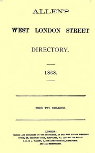 Allen's West London Street Directory, 1868 by Samuel Allen