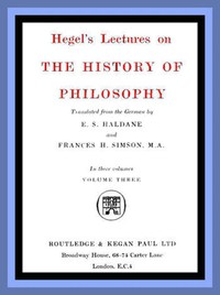 Hegel's Lectures on the History of Philosophy: Volume 3 (of 3) by Hegel