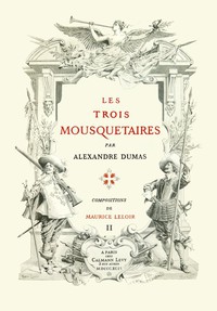 Les trois mousquetaires, Volume 2 (of 2) by Alexandre Dumas