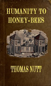 Humanity to Honey-Bees by Thomas Nutt