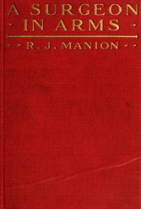 A Surgeon in Arms by R. J. Manion