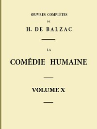 La Comédie humaine - Volume 10 by Honoré de Balzac