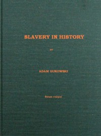 Slavery in History by Adam Gurowski