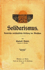 Solidarismus: Natürliche wirtschaftliche Erlösung des Menschen by Rudolf Diesel