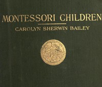 Montessori children by Carolyn Sherwin Bailey