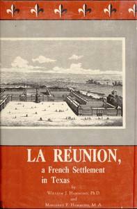 La Réunion, a French Settlement in Texas by Hammond and Hammond