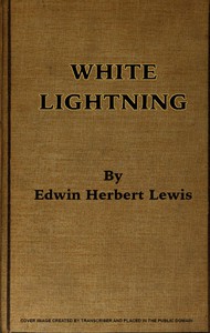 White Lightning by Edwin Herbert Lewis