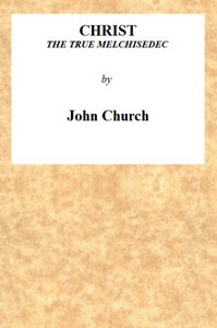 Christ the True Melchisedec by J. Church