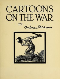 Cartoons on the War by Boardman Robinson