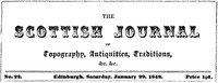 The Scottish Journal of Topography, Antiquities, Traditions, &amp;c., Vol. I, No.