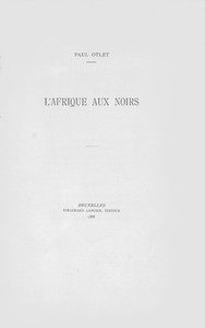 L'Afrique aux Noirs by Paul Otlet