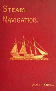 Steam Navigation and Its Relation to the Commerce of Canada and the United