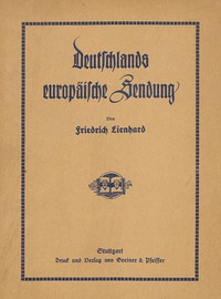 Deutschlands europäische Sendung by Friedrich Lienhard