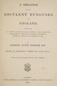 A treatise on the esculent funguses of England by David Badham