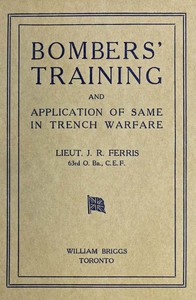 Bombers' Training, and Application of Same in Trench Warfare by Ferris